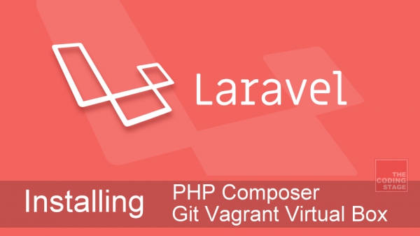 【Laravel 5.x】在Windows上安裝 Laravel相關工具 PHP, Composer, Git, Vagrant and Virtual box